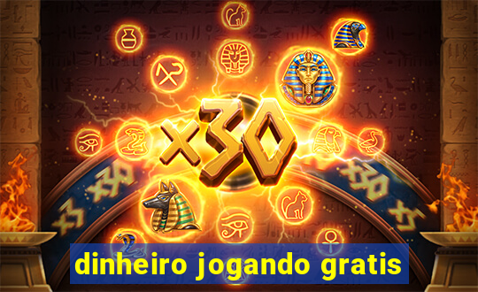 dinheiro jogando gratis